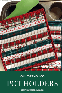 Quilt As You Go Pot Holders – It's a T-Sweets day!